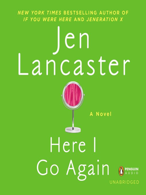 Title details for Here I Go Again by Jen Lancaster - Available
